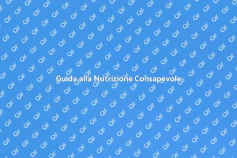 Nutrizione Consapevole per il Benessere