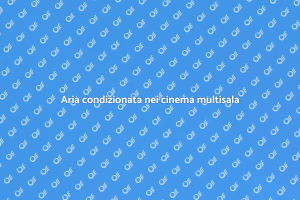 Climatizzazione nei cinema: un must