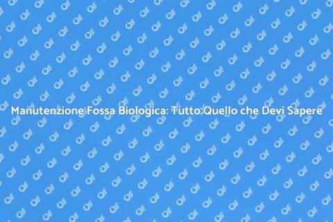 Spurgo Fossa Biologica: Guida Completa