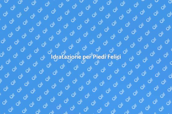 I Vantaggi di Idratare i Piedi