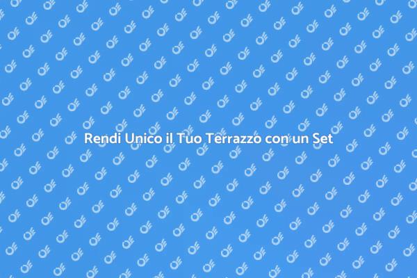 Trasforma il Tuo Terrazzo con Stile