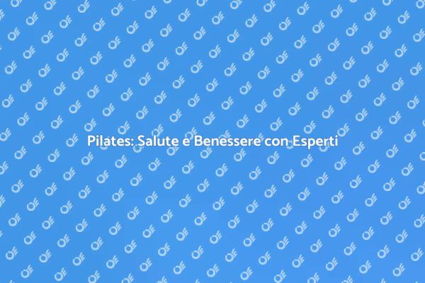 Scopri i Vantaggi del Pilates Oggi