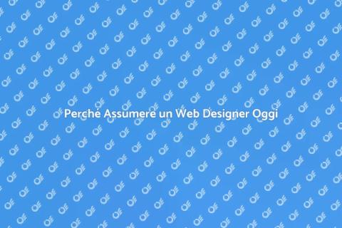 Assumere un Web Designer: Ecco Come