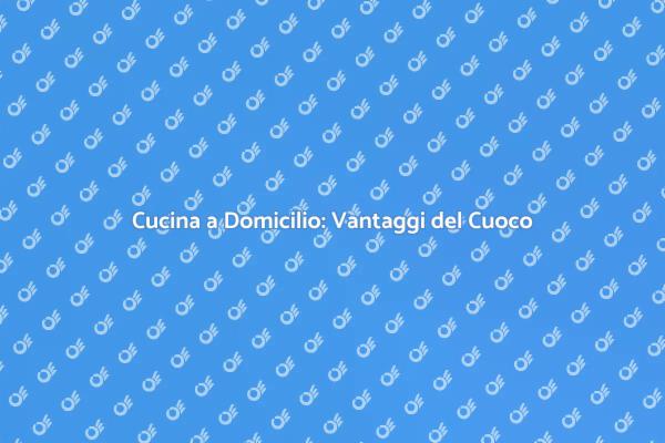 La Magia di Avere un Cuoco a Casa