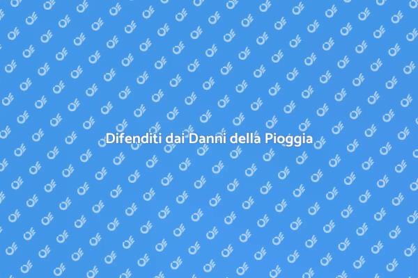 Proteggi la Tua Casa dalla Pioggia
