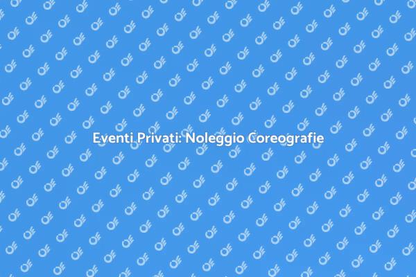 Trasforma il Tuo Evento con Coreografie