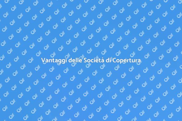 Società di Copertura: Cosa Sapere
