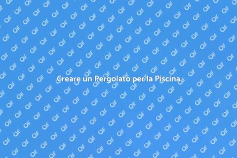 Pergolato per Piscina: Stile e Funzionalità