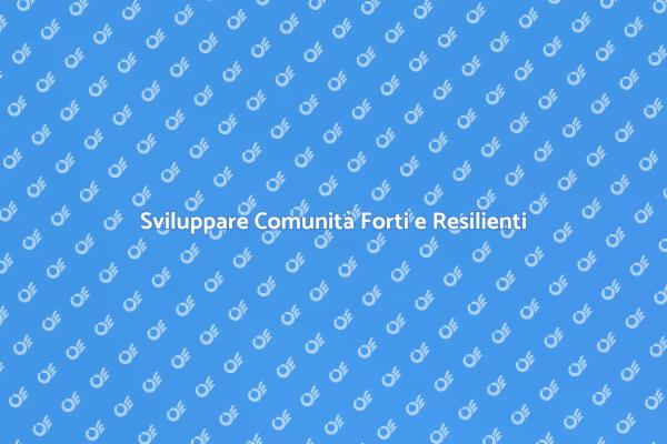 Costruisci Resilienza nella Tua Comunità