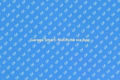 Notifica Garage via Smartphone
