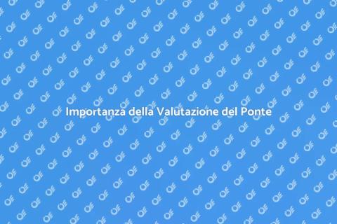 Valutazione Strutturale di un Ponte