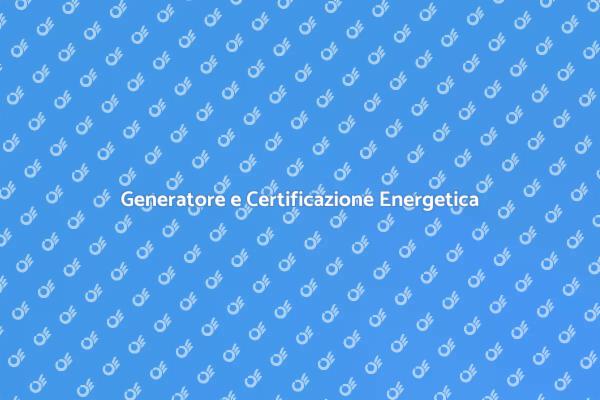 La Certificazione Energetica dei Generator