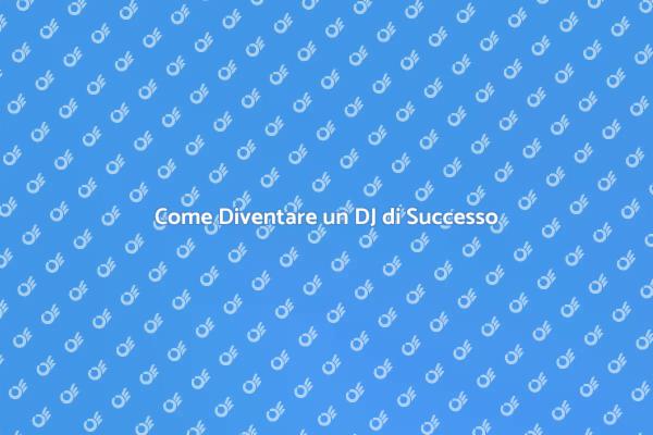 Diventa un DJ: Inizia la Tua Avventura!