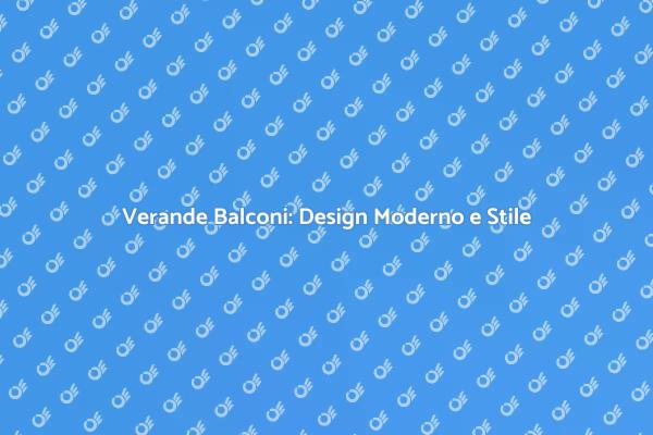 Arreda il Tuo Balcone con Stile