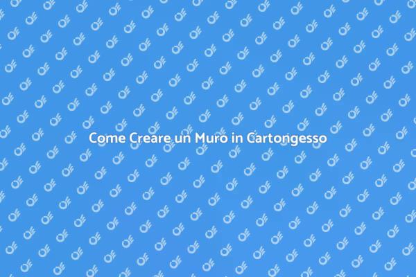 Guida alla Sporgenza di Muri in Cartongesso