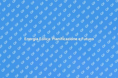 Pianificazione Eolica Sostenibile