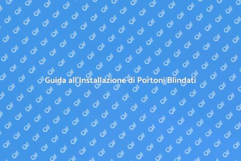 Installare un Portone Blindato