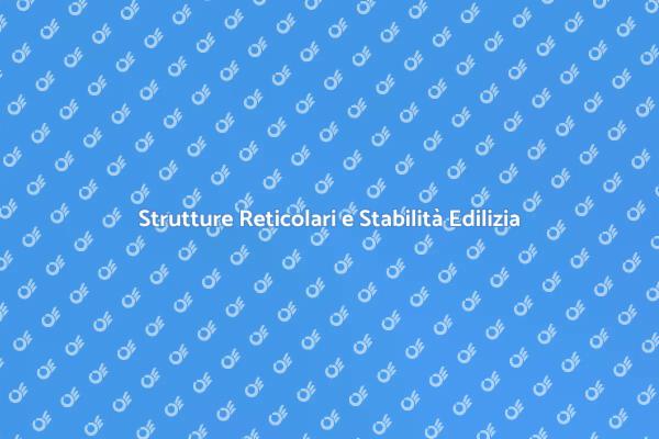 Struttura Reticolare: Fondamenti di Stabilità