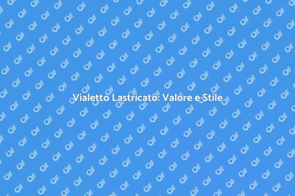 Guida al Vialetto Lastricato Elegante