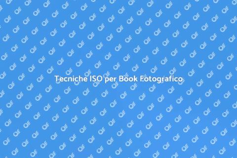 Book Fotografico e Tecniche ISO