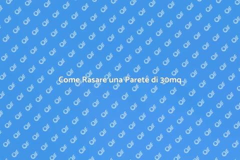 Rasatura Perfetta per Pareti di 30mq
