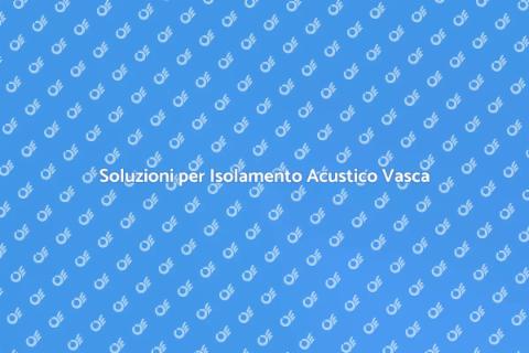 Isolamento Acustico Vasca Idromassaggio