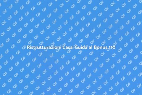 Ristrutturare Casa con Bonus 110
