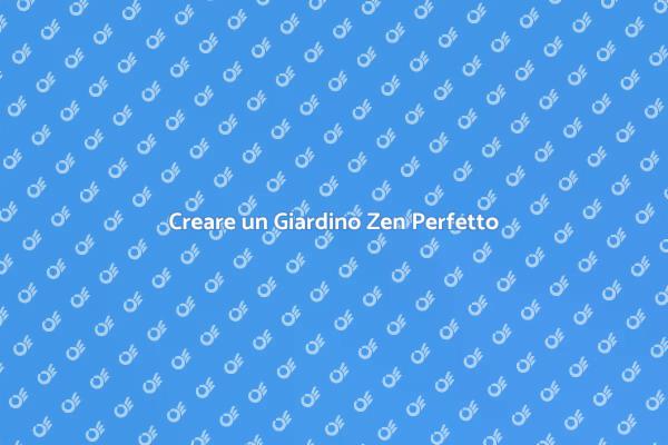 Come Progettare un Giardino Zen