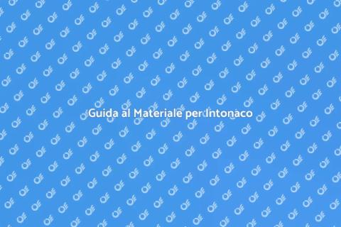Materiale per Intonaco: Guida Pratica