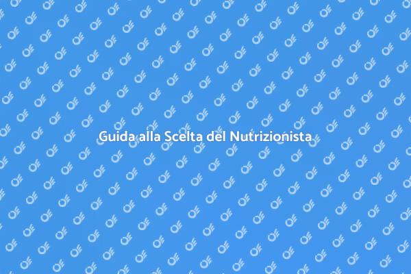 Come Scegliere il Nutrizionista Ideale