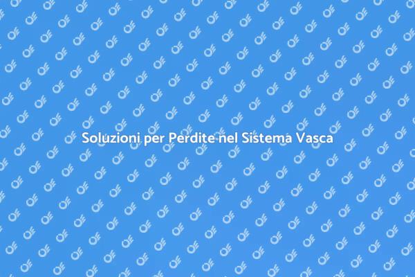 Come Riparare una Perdita nella Vasca