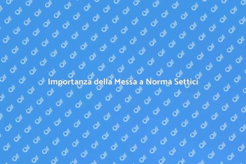 Messa a Norma Sistema Settico Essenziale