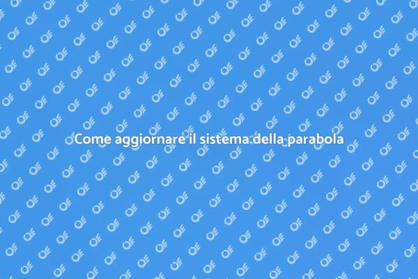 Mantieni aggiornata la tua parabola
