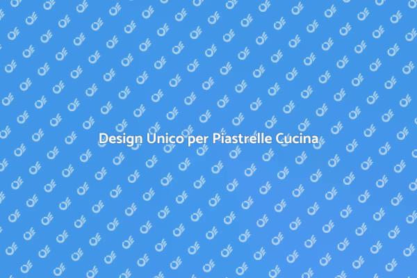 Personalizza le Piastrelle della Cucina