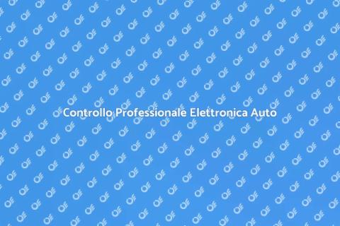 Controllo Elettronica Auto Professionale