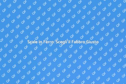 Scale in Ferro: Fabbro Esperto per Te