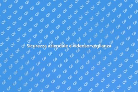 Videosorveglianza aziendale moderna