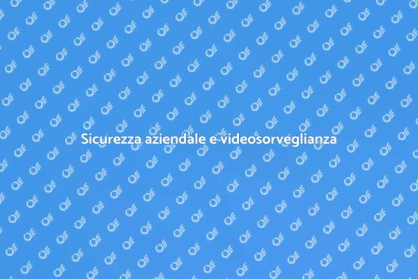 Videosorveglianza: sicurezza all'avanguardia