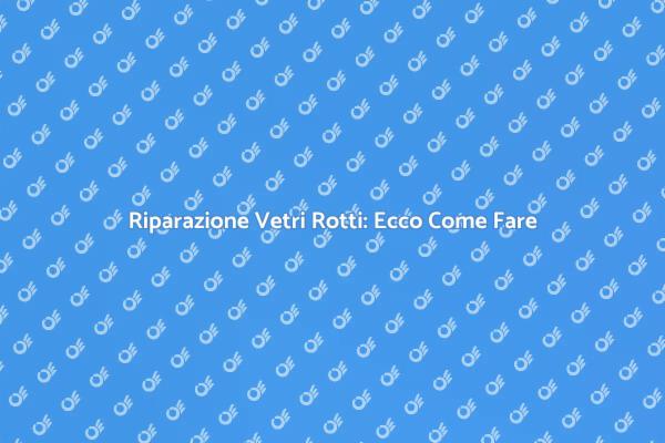 Ripristina i Vetri della Tua Casa