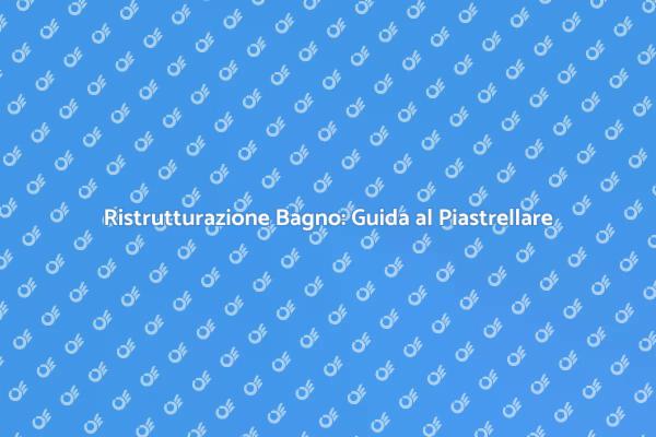 Rinnova il Tuo Bagno con le Piastrelle