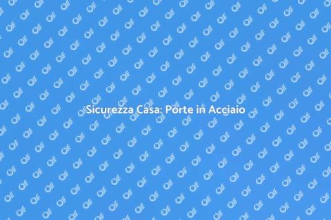 Porte di Sicurezza in Acciaio