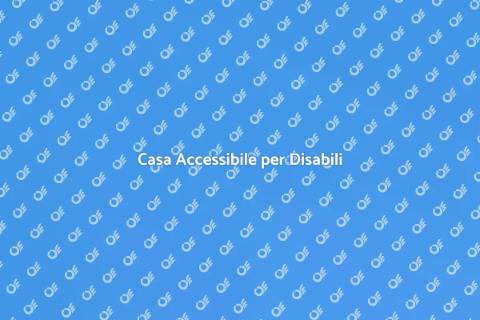 Adeguare la Casa per Disabili