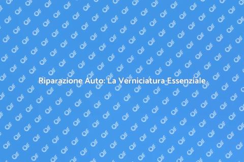 Verniciatura Auto Danneggiata: Guida