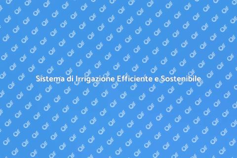 Irrigazione a Goccia: Efficienza Idrica