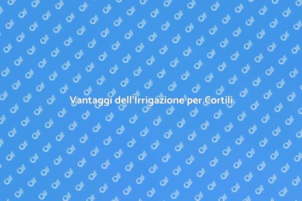 Come Irrigare il Cortile in Modo Efficace
