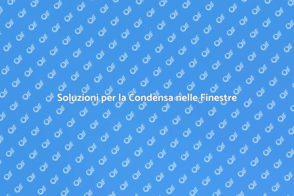 Come Eliminare la Condensa dalle Finestre