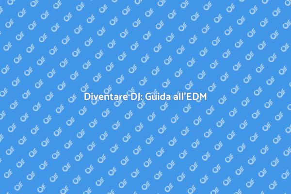 Inizia la tua carriera da DJ oggi!