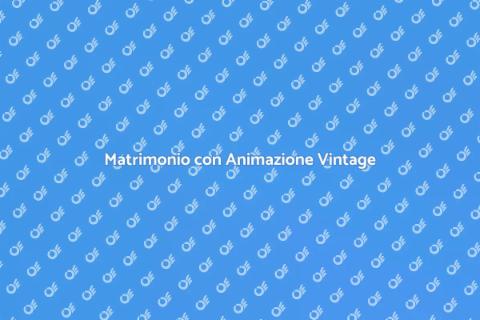 Animazione Vintage per Matrimonio
