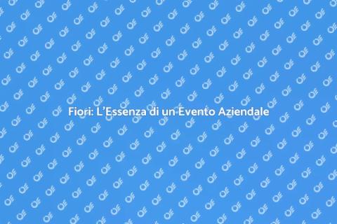 Fiori per Eventi Aziendali Eleganti
