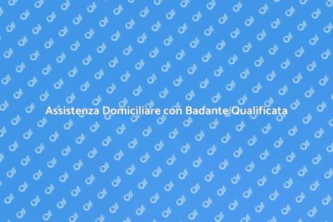 Badante per Assistenza Domiciliare